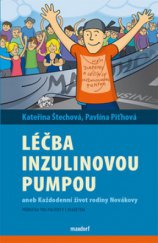 kniha Léčba inzulinovou pumpou aneb Každodenní život rodiny Novákovy, Maxdorf 2013