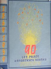 kniha Devadesát let práce hradeckých kováků Hradec Králové 1869-1959, Závody Vítězného února 1959