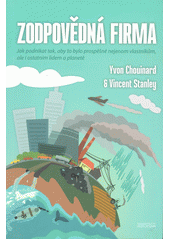 kniha Zodpovědná firma jak podnikat tak, aby to bylo prospěšné nejen vlastníkům, ale i ostatním lidem a planetě, PeopleComm 2014