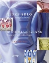 kniha České sklo ze soukromých sbírek Bohemian glass from private collections , Skyway 2019