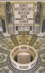 kniha Kunsthistorisches Museum Wien Führer durch die Sammlungen, Verlag Christian Brandstätter 1988