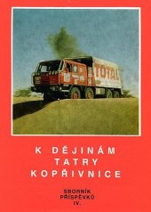 kniha K dějinám Tatry Kopřivnice Sborník příspěvků IV., Nakladatelství dopravy a spojů 1990