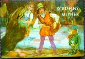 kniha Kouzelný mlýnek Pohádky mládí, krásy a radosti, Západočeské nakladatelství 1966