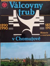 kniha Válcovny trub v Chomutově Historie a současnost, Válcovny trub v Chomutově 1989