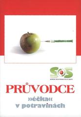 kniha Průvodce - "éčka" v potravinách, SOS - Sdružení obrany spotřebitelů 2007