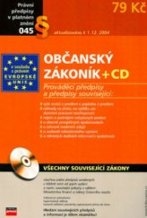 kniha Občanský zákoník [prováděcí předpisy a předpisy související ; aktualizováno k 1.12.2004, CPress 2004