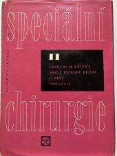 kniha Speciální chirurgie Chirurgie břicha, Náhlé příhody břišní, U dětí, Urologie, Státní zdravotnické nakladatelství 1968