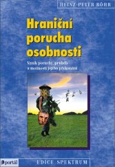 kniha Hraniční porucha osobnosti vznik poruchy, průběh a možnosti jejího překonání , Portál 2022