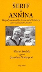 kniha Šerif z Annína Hospody, tancovačky, ženské a jiné bejkárny, které jsem zažil s Rudlou, Nový oceán 2005