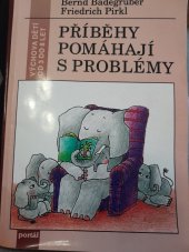 kniha Příběhy pomáhají s problémy metodika a 60 příběhů pro mateřské školy, základní školy a rodiče, Portál 1997