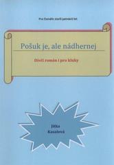 kniha Pošuk je, ale nádhernej dívčí román i pro kluky, Nová Forma 2010