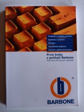 kniha První kroky s počítači Barbone Podrobná příručka pro uživatele, Computer Press 2004