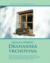 kniha Krajina příběhů: Drahanská vrchovina, MAS Moravský kras 2016