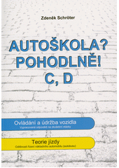 kniha Autoškola? Pohodlně! C, D, Helena Schröterová 2022