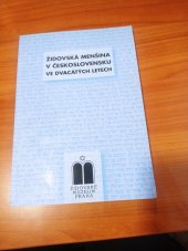 kniha Židovská menšina v Československu ve dvacátých letech sborník přednášek z cyklu ve Vzdělávacím a kulturním centru Židovského muzea v Praze v říjnu 2002 až červnu 2003, Židovské muzeum 2003