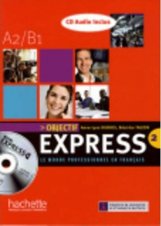 kniha Objectif Express 2. Le monde professionnel en francais, Hachette 2009