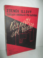 kniha Poznejte své radio Základy rozhlasu pro každého, Časopis Práce a vynálezy pod záštitou Ústředního svazu čs. vynálezců 1948