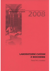 kniha Laboratorní cvičení z biochemie, Univerzita Palackého v Olomouci 2008