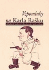 kniha Vzpomínky na Karla Rašku - zakladatele moderní československé epidemiologie, Karolinum  2005