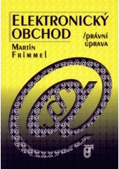 kniha Elektronický obchod právní úprava, Prospektrum 2002