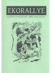 kniha Ekorallye soutěž ve volné přírodě - pěšky nebo na kole, Občanské sdružení Ametyst 2008