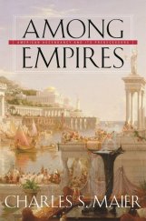 kniha Among Empires American Ascendancy and Its Predecessors, Harvard University Press 2006