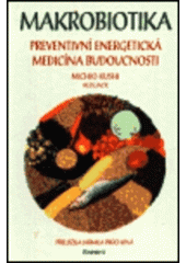 kniha Makrobiotika preventivní energetická medicína budoucnosti, Tok 1996