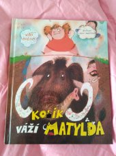kniha Kolik váží Matylda, JaS 2016