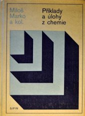kniha Příklady a úlohy z chemie Pomocná kniha pro stř. školy, SPN 1978