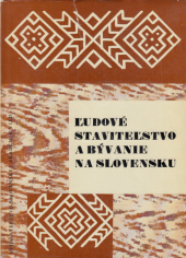 kniha Ľudové staviteľstvo a bývanie na Slovensku sborník štúdií, Slovenska akademia vied  1963