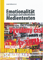 kniha Emotionalität in deutschen und tschechischen Medientexten , Universitas Ostraviensis, Facultas Philosophica 2012
