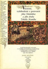 kniha Vaznenie, vyslobodenie a putovanie Jána Simonidesa a jeho druha Tobiáša Masníka, Tatran 1981