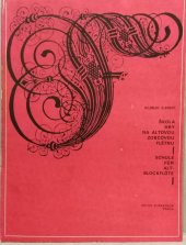 kniha Škola hry na altovou zobcovou flétnu Schule für alt-blockflöte, Supraphon 1979