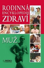 kniha Rodinná encyklopedie zdraví Muž, Rebo 2006