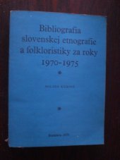 kniha Bibliografia slovenskej etnografie a folkloristiky za roky 1970-1975, Moravská zemská knihovna 1979