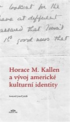 kniha Horace M. Kallen a vývoj americké kulturní identity, Periplum 2011