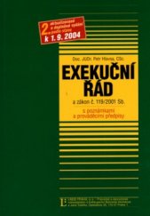 kniha Exekuční řád a zákon č. 119/2001 Sb. s poznámkami a prováděcími předpisy podle stavu k 1.9.2004, Linde 2004