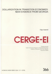 kniha Dollarization in transition economies: new evidence from Georgia, CERGE-EI 2008