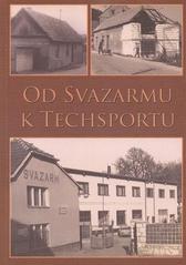 kniha Od Svazarmu k Techsportu, ZO Techsport 2008