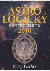 kniha Váš astrologický rádce pro rok 2010, Levné knihy 2009