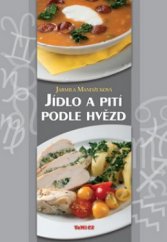 kniha Jídlo a pití podle hvězd, TeMi CZ 2011