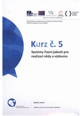 kniha Systémy řízení jakosti a integrovaný management pro realizaci VaV kurz č. 5, Gaudeamus 2012