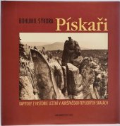 kniha Bohumil Sýkora - Pískaři kapitoly z historie lezení v Adršpašsko-Teplických skalách, Juko 2004