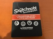 kniha The Sketchnote Handbook The illustrated guide to visual note taking, Peachpit Press 2013