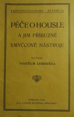 kniha Péče o housle a jim příbuzné smyčcové nástroje, Mojmír Urbánek 1925