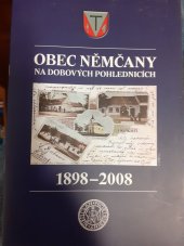 kniha Obec Němčany na dobových pohlednicích 1898-2008, Obec Němčany 2008