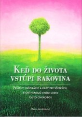 kniha Keď do života vstúpi rakovina, Landy s.r.o. 2009