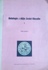 kniha Antologie z dějin české filosofie 1. [díl] Skriptum pro posl. filosof. fak., Univerzita Karlova 1976