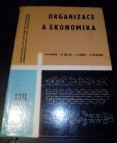 kniha Organizace a ekonomika Učeb. text pro 4. roč. stř. prům. škol strojnic. a elektrotechn. a pro 3. a 5. roč. studia při zaměstnání, SNTL 1965