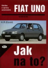 kniha Údržba a opravy automobilů Fiat Uno zážehové motory, vznětové motory, Kopp 1999